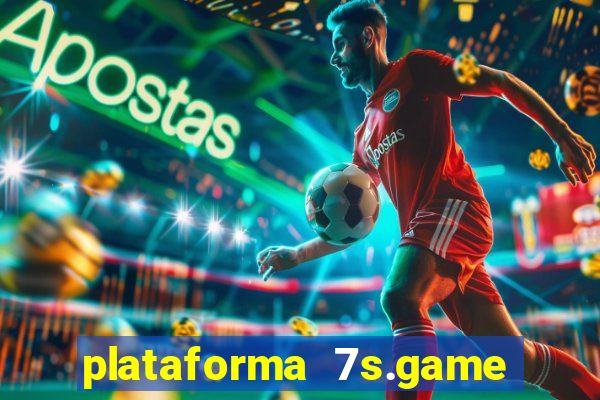 plataforma 7s.game paga mesmo